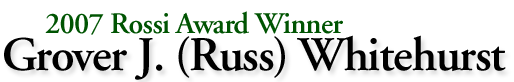 2007 Rossi Award Winner - Grover J. (Russ) Whitehurst
